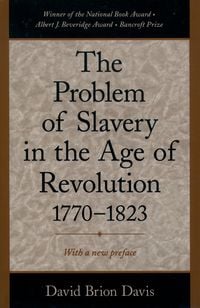 Produktbild: The Problem of Slavery in the Age of Revolution, 1770-1823