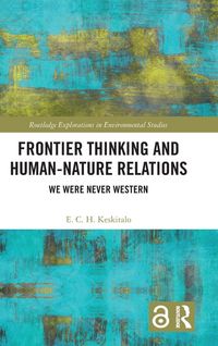 Produktbild: Frontier Thinking and Human-Nature Relations