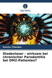 Produktbild: Diodenlaser - wirksam bei chronischer Parodontitis bei DM2-Patienten?