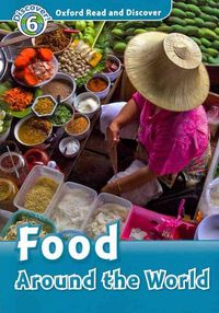 Produktbild: Quinn, R: Oxford Read and Discover: Level 6: Food Around the