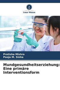 Produktbild: Mundgesundheitserziehung: Eine prim&auml;re Interventionsform