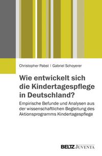 Produktbild: Wie entwickelt sich die Kindertagespflege in Deutschland?