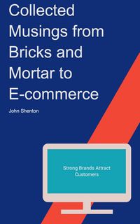 Produktbild: Collected Musings from Bricks and Mortar to E-commerce
