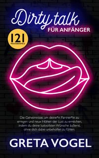 Produktbild: Dirty Talk f&uuml;r Anf&auml;nger