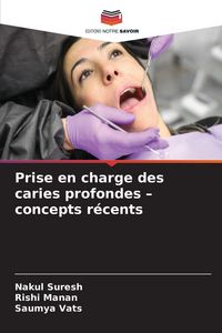 Produktbild: Prise en charge des caries profondes - concepts r&eacute;cents