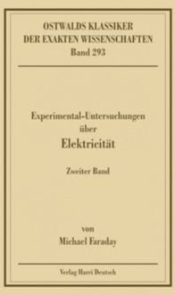 Produktbild: Experimentaluntersuchungen &uuml;ber Elektricit&auml;t, Band 2 (Faraday)