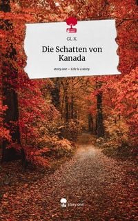 Produktbild: Die Schatten von Kanada. Life is a Story - story.one