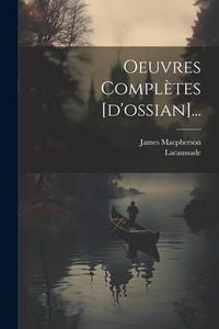 Produktbild: Oeuvres Compl&egrave;tes [d'ossian]...