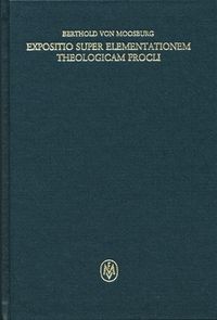 Produktbild: Expositio super Elementationem theologicam Procli. Propositiones 35&ndash;65