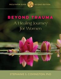 Produktbild: Covington, S: Beyond Trauma Facilitator Guide and 10 Workbo
