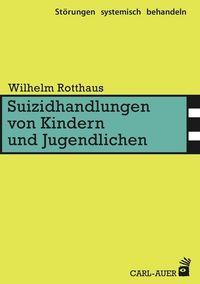 Suizidhandlungen von Kindern und Jugendlichen Wilhelm Rotthaus