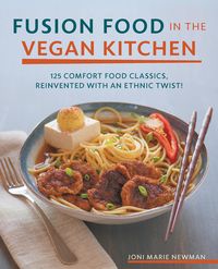 Produktbild: Fusion Food in the Vegan Kitchen