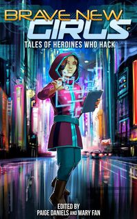 Produktbild: Brave New Girls: Tales of Heroines Who Hack