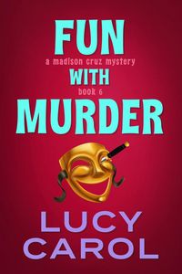 Produktbild: Fun with Murder (Madison Cruz Mystery, #6)