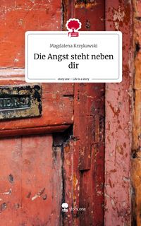 Produktbild: Die Angst steht neben dir. Life is a Story - story.one