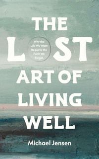 Produktbild: The Lost Art of Living Well