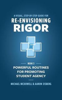Produktbild: A Visual, Step- by- Step Guide for Re-Envisioning Rigor