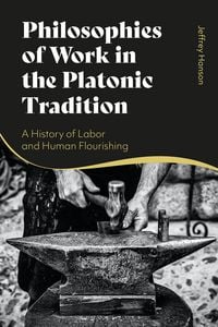 Produktbild: Philosophies of Work in the Platonic Tradition