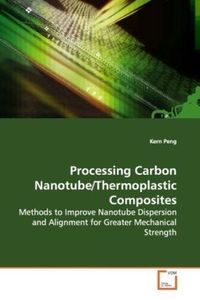 Produktbild: Peng, K: Processing Carbon Nanotube/Thermoplastic Composites