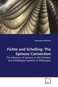 Produktbild: Guilherme, A: Fichte and Schelling: The Spinoza Connection