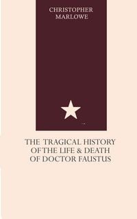Produktbild: The Tragical History of the Life and Death of Doctor Faustus