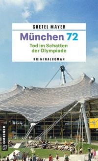 Produktbild: M&uuml;nchen 72 - Tod im Schatten der Olympiade