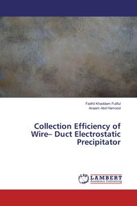 Produktbild: Collection Efficiency of Wire- Duct Electrostatic Precipitator