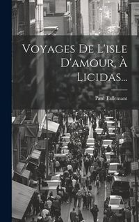 Produktbild: Voyages De L'isle D'amour, &Agrave; Licidas...