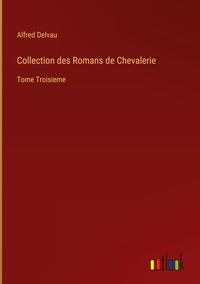 Produktbild: Collection des Romans de Chevalerie