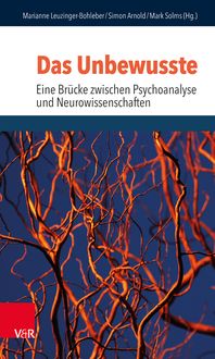 Produktbild: Das Unbewusste &ndash; Eine Br&uuml;cke zwischen Psychoanalyse und Neurowissenschaften