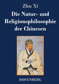 Produktbild: Die Natur- und Religionsphilosophie der Chinesen