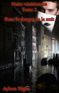 Produktbild: Nuits v&eacute;nitiennes tome 2 : dans le danger de la nuit