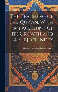 Produktbild: The Teaching of the Qur'an. With an Account of its Growth and a Subject Index