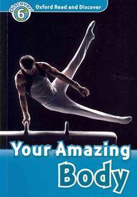 Produktbild: Quinn, R: Oxford Read and Discover: Level 6: Your Amazing Bo