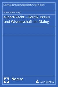 Produktbild: ESport-Recht - Politik, Praxis und Wissenschaft im Dialog