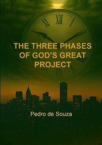 Produktbild: The Three Phases Of God's Great Project