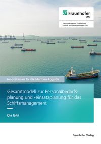 Produktbild: Gesamtmodell zur Personalbedarfsplanung und -einsatzplanung f&uuml;r das Schiffsmanagement