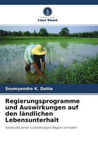 Produktbild: Datta, S: Regierungsprogramme und Auswirkungen auf den l&auml;ndl