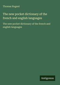 Produktbild: The new pocket dictionary of the french and english languages