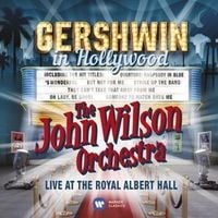 Produktbild: Gershwin In Hollywood(Live At The Royal Albert Hal