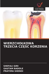 Produktbild: Wierzcho&iquest;kowa Trzecia Cz&iquest;&iquest;&iquest; Korzenia