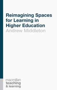 Produktbild: Reimagining Spaces for Learning in Higher Education
