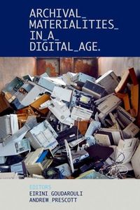 Produktbild: Archival Materialities in a Digital Age