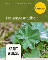 Bild vom Artikel Frauengesundheit vom Autor Arnold Achmüller