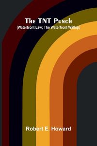 Produktbild: The TNT Punch (Waterfront Law; The Waterfront Wallop)