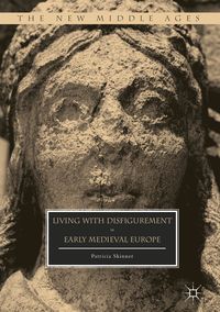 Produktbild: Living with Disfigurement in Early Medieval Europe