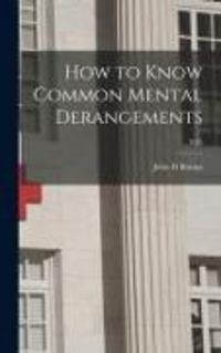 Produktbild: How to Know Common Mental Derangements; 1815