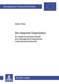 Produktbild: Die integrierte Organisation