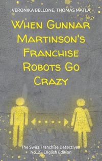Produktbild: When Gunnar Martinson's Franchise Robots Go Crazy