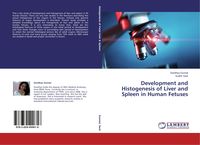 Produktbild: Development and Histogenesis of Liver and Spleen in Human Fetuses